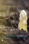 Om af en toe goed eten te hebben - Mat Galle - 9789464686388