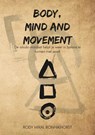 Body, Mind and Movement - Rody Mikal Bonnikhorst - 9789464687729