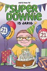 SuperDownie is jarig! - Astrid Anna Tel - 9789464688986