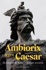 Ambiorix tegen Caesar - Robert Nouwen - 9789464710557