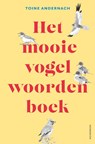 Het mooie vogelwoorden boek - Toine Andernach - 9789464710847