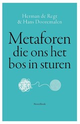 Metaforen die ons het bos in sturen, Herman de Regt ; Hans Dooremalen -  - 9789464713374