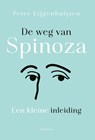 De weg van Spinoza - Peter Eijgenhuijsen - 9789464714470