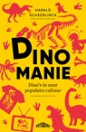 Dinomanie - Harald Scheerlinck - 9789464750454