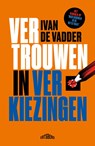 Vertrouwen in verkiezingen - Ivan De Vadder - 9789464750669