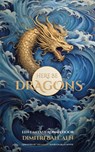 Here be dragons - Dimitri Balcaen - 9789464756401