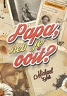 Papa, heb je ooit? - Michael Sels - 9789464789607