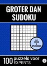Groter Dan Sudoku - 100 Puzzels voor Experts - Nr. 36 - Sudoku Puzzelboeken - 9789464801170