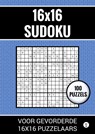 16x16 Sudoku - 100 Puzzels voor Gevorderde 16x16 Puzzelaars - Nr. 38 - Sudoku Puzzelboeken - 9789464801620