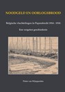 Noodgeld en oorlogsbrood - Belgische vluchtelingen in Papendrecht 1914 - 1918 - Pieter van Wijngaarden - 9789464813180