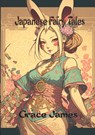 Japanese Fairy Tales - Grace James - 9789464813265