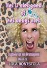 Het is niet goed of het deugt niet - Lola Bontstola - 9789464815283