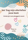 Het 'Dag mijn allerliefste' jouw boek pleegzorg - Nynke Rikkers - 9789464815528