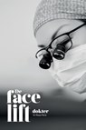 De Faceliftdokter - Dr. Thanya Tha In - 9789464816495
