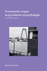 Forensische vragen in psychiatrie en psychologie - Prof. Dr. T.I. Oei - 9789464817607