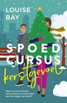 Spoedcursus kerstgevoel - Louise Bay - 9789464820447