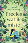 Precies wat ik miste - Hannah Bonam-Young - 9789464821956