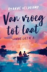 Van vroeg tot laat - Ryanne Veldkamp - 9789464822984