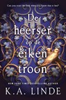 De heerser op de eiken troon - K.A. Linde - 9789464823295