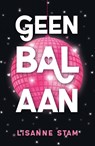 Geen bal aan - Lisanne Stam - 9789464823967