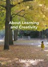 About Learning and Creativity - Lievi Van Acker - 9789464859232