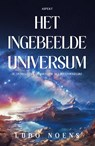 Het ingebeelde universum - Ludo Noens - 9789464872002