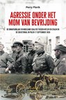 Agressie onder het mom van bevrijding - Perry Pierik - 9789464872095
