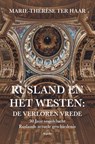 Rusland en het Westen: De verloren vrede - Marie-Thérèse ter Haar - 9789464873290