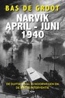 NARVIK April-Juni 1940 - Bas de Groot - 9789464873771