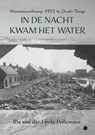 "In de nacht kwam het water" - Ria van der Linde-Pollemans - 9789464890051