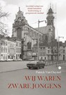 Wij waren zware jongens - Patrick Van Ouytsel - 9789464896466