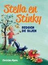 Stella en Stinky redden de bijen - Christine Algera - 9789464916140