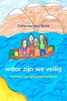 Waar zijn we veilig - Carla Van den Brink - 9789464920949