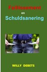 Faillissement en Schuldsanering - Willy Debets - 9789464922349