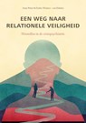 Een weg naar relationele veiligheid - Anne Pelzer Esther Winters-van Eekelen - 9789464927108