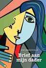 Brief aan mijn dader - Ans Breetveld - 9789464930702