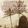 Namens mijn vader - Marit Buur - 9789464930887
