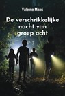 De verschrikkelijke nacht van groep acht - Valeine Maas - 9789464936568