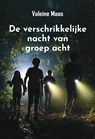 De verschrikkelijke nacht van groep acht - Valeine Maas - 9789464936575
