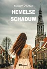 Hemelse schaduw - Miriam Zoeter - 9789464937534