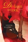 De dagen van toen - Kirstin Rozema - 9789464937633