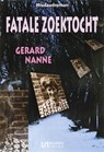 Fatale zoektocht - Gerard Nanne - 9789464938197