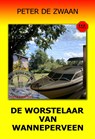 De worstelaar van Wanneperveen - Peter de Zwaan - 9789464939491