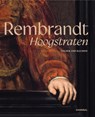 Rembrandt-Hoogstraten – Colour and Illusion - Sabine Pénot - 9789464941319