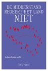 De middenstand regeert het land niet - Johan Lambrecht - 9789464946604