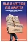 Maar je hebt toch veel vakantie? - Steffie De Baerdemaeker - 9789464946734