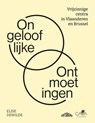 Ongelooflijke ontmoetingen - Elise Dewilde - 9789464984392