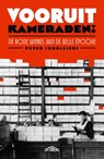 Vooruit, kameraden! - Peter Scholliers - 9789464984446