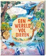 Een wereld vol dieren - Ben Lerwill - 9789465000336