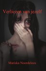 Verliezen van jezelf - Mariska Noordeloos - 9789465011981